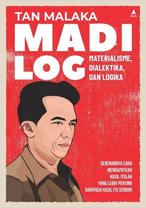 Madilog Hc : materialisme, dialektika, dan logika