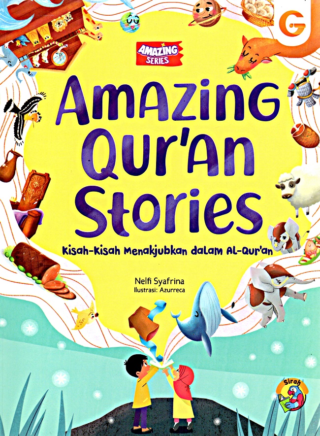 Amazing Qur'an stories : kisah-kisah menakjubkan dalam Al-Qur'an