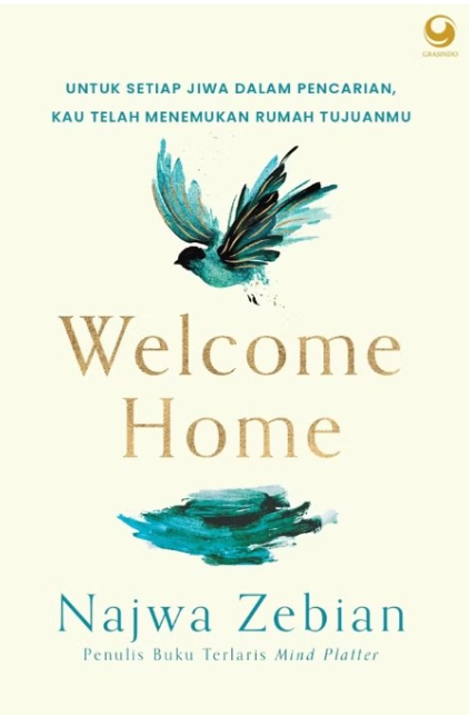 Welcome home : untuk setiap jiwa dalam pencarian, kau telah menemukan rumah tujuanmu