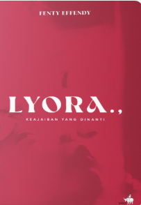 Lyora : keajaiban yang dinanti