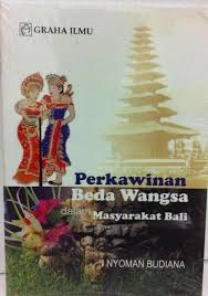 Perkawinan beda wangsa dalam masyarakat Bali / I Nyoman Budiana