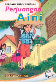 Perjuangan Aini / Rasyid Akbar