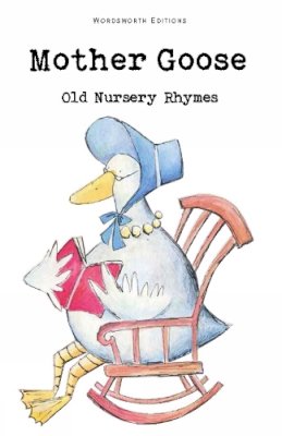 Mother Goose : old nursery rhymes