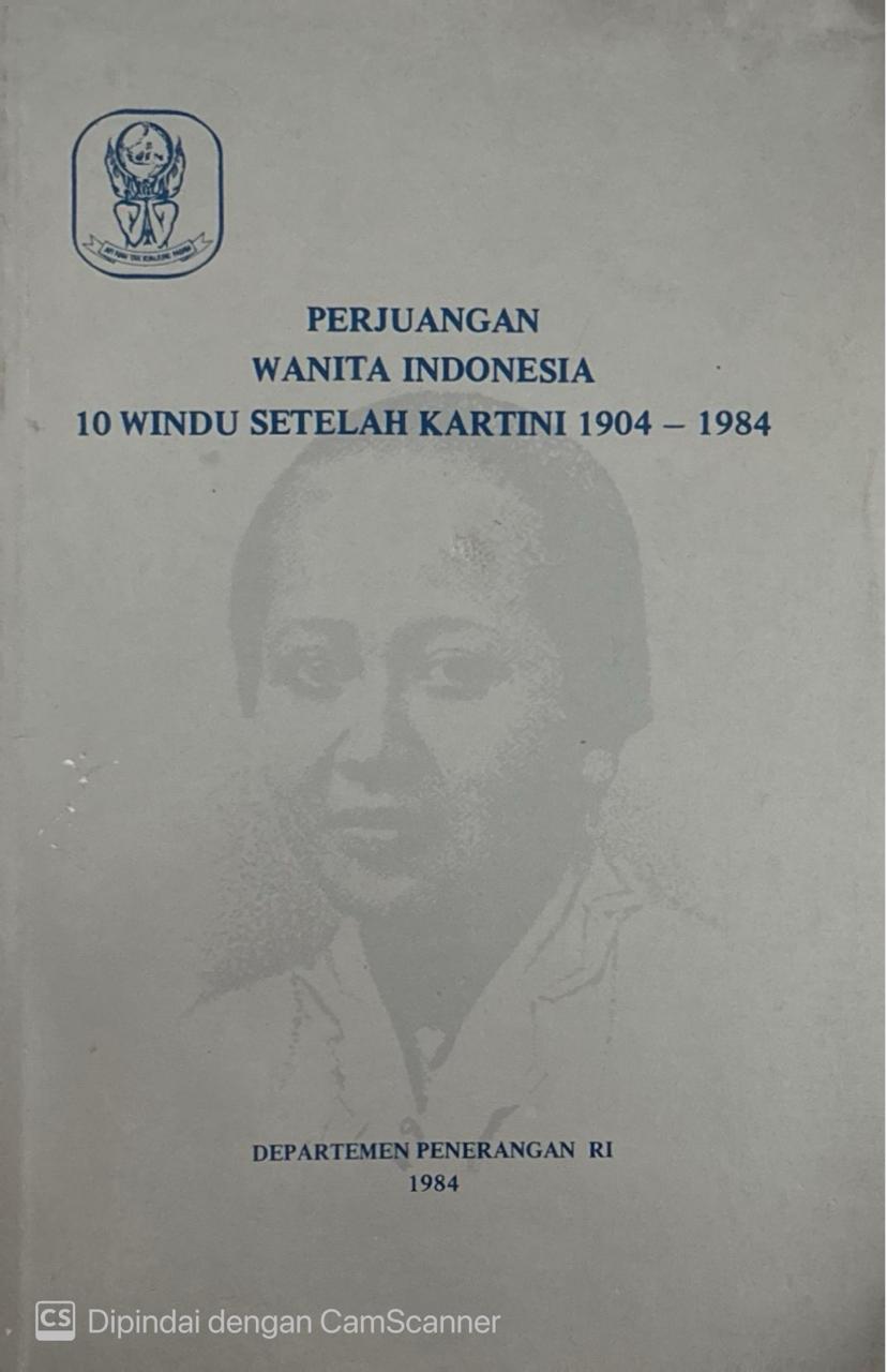 Perjuangan wanita Indonesia 10 windu setelah Kartini 1904-1984