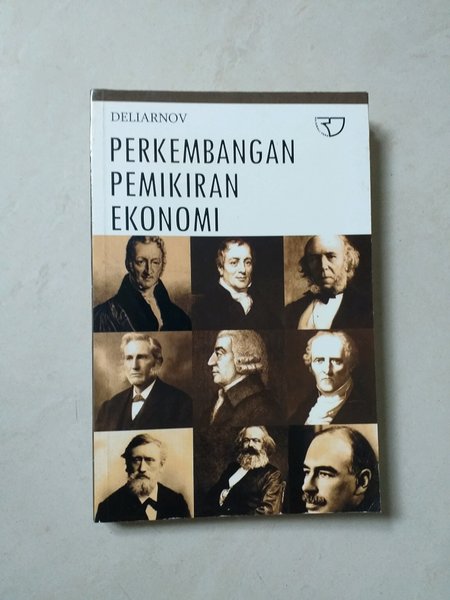 Perkembangan Pemikiran Ekonomi / Deliarnov