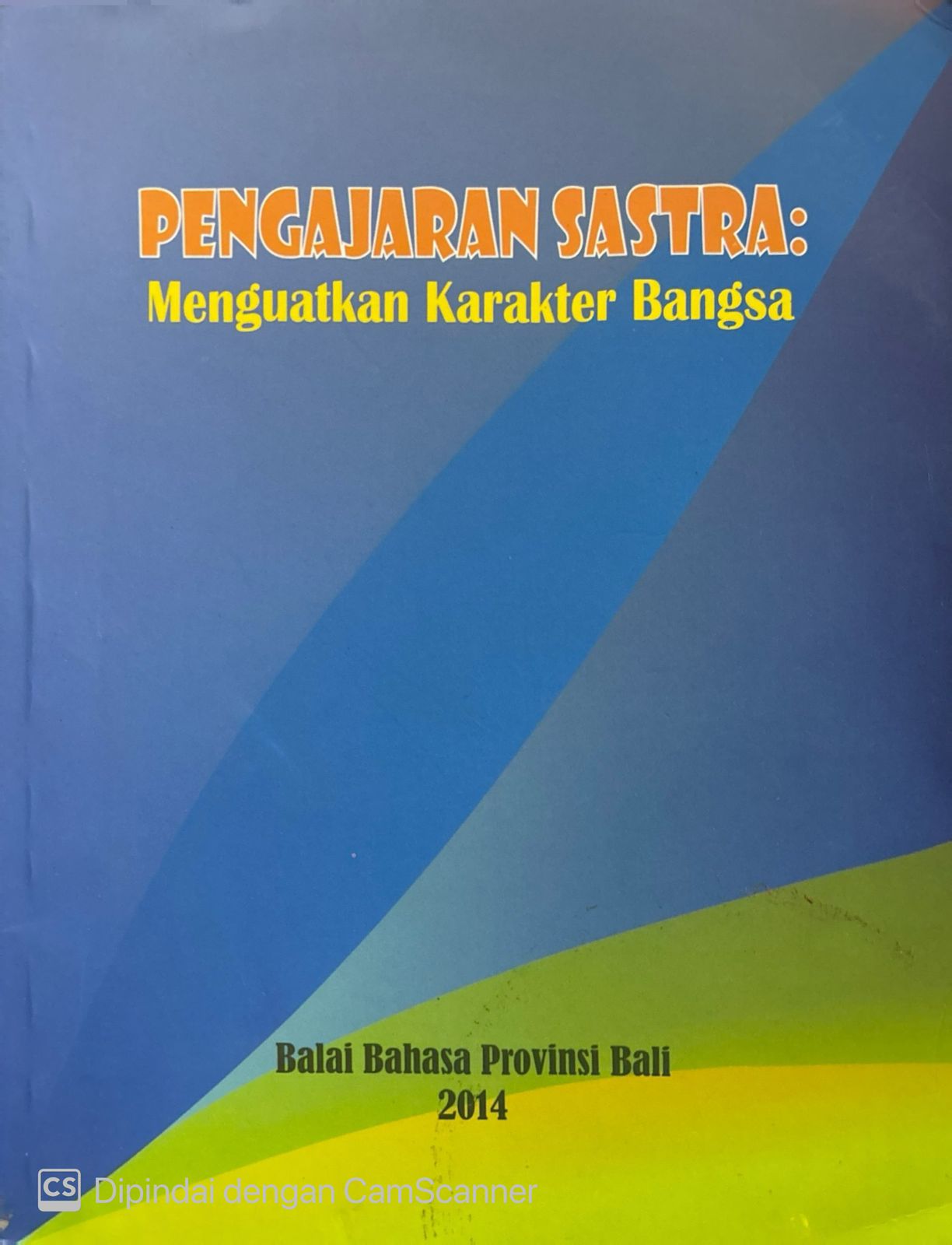 Pengajaran sastra : Menguatkan karakter bangsa