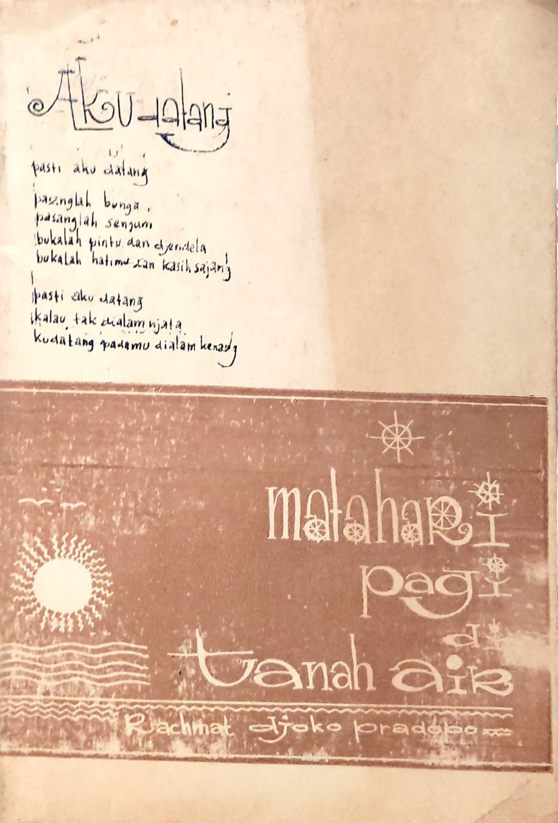 Aku datang : Matahari Pagi di Tanah Air