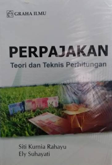 Perpajakan : teori dan teknis perhitungan