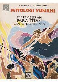 Mitologi yunani pertempuran para titan : uranus-kronos-zeus