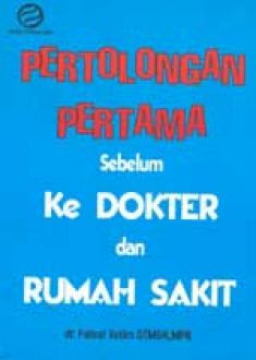 Pertolongan Pertama sebelum ke Dokter dan Rumah Sakit