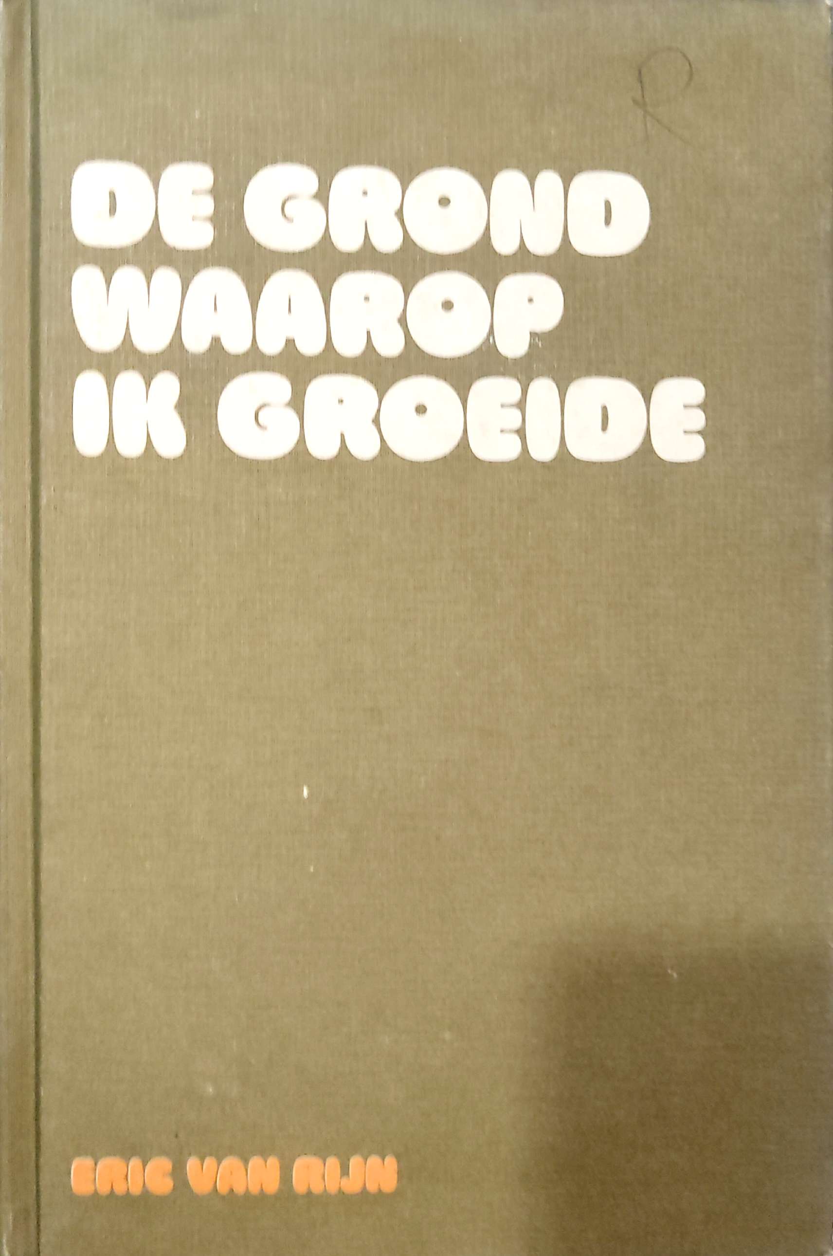 De grond waarop ik groeide