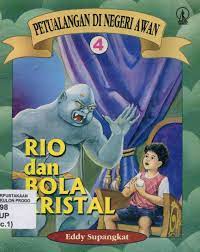 Petualangan di Negeri Awan 4 : Rio dan Bola Kristal