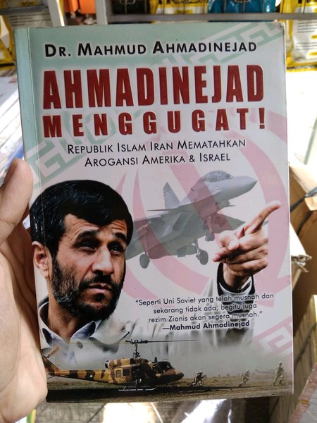 Ahmadinejad Menggugat : Repbulik Islam Iran Mematahkan Arogansi Amerika&Israel