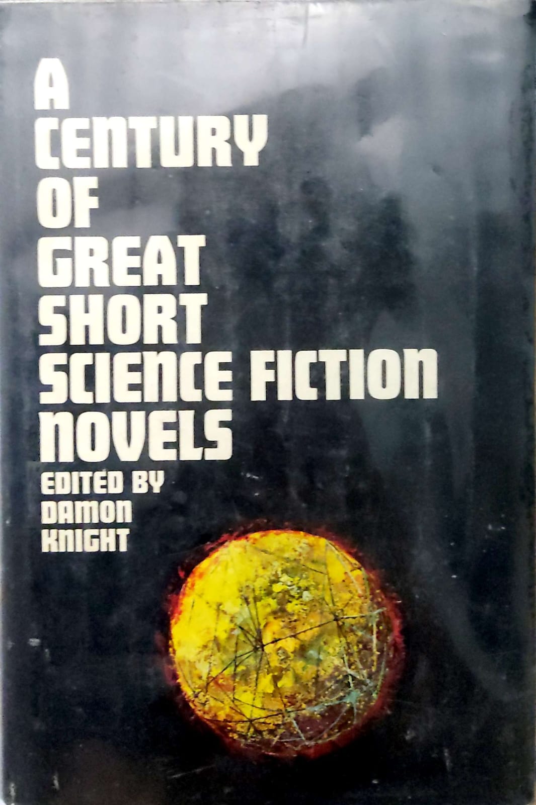 a Century of Great Short Science Fiction Novels / Damon Knight