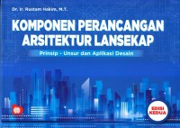 Komponen perancangan arsitektur lansekap : prinsip-unsur dan aplikasi desain