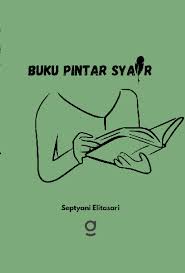 Buku pintar syair : Disertai mengenai sastra Indonesia, Majas, Antonim, Sinonim