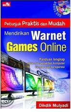 Petunjuk Praktis dan mudah Mendirikan Warnet Games Online