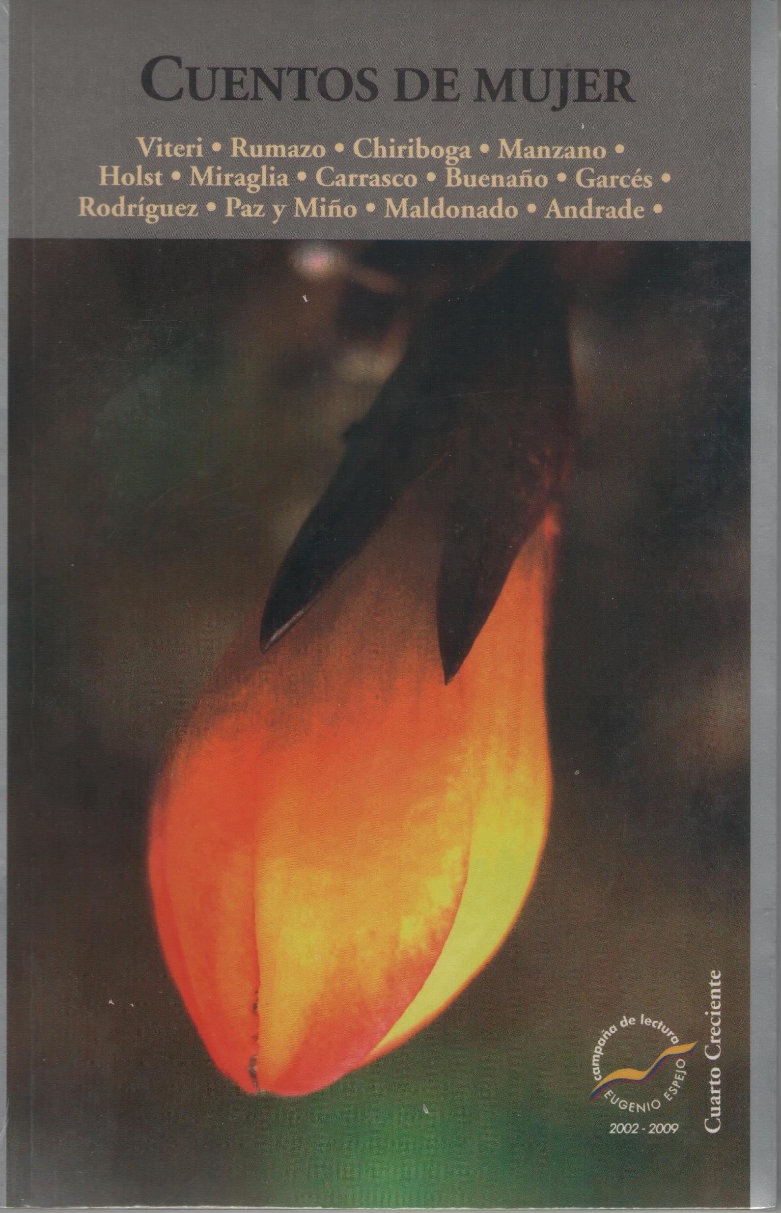 Cuentos de mujer / Eugenia Viteri, Rumazo, Chiriboga, Manzano, Holst, Miraglia, Carrasco, Buenano, Garces, Rodriguez, Paz y Mino, Maldonado, dan Andrade