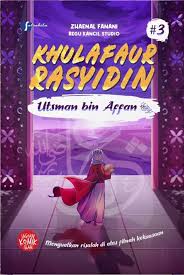 Khulafaur rasyidin : Utsman bin Affan #3