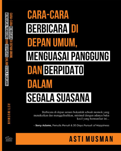 Cara-cara berbicara di depan umum, menguasai panggung dan berpidato dalam segala suasana