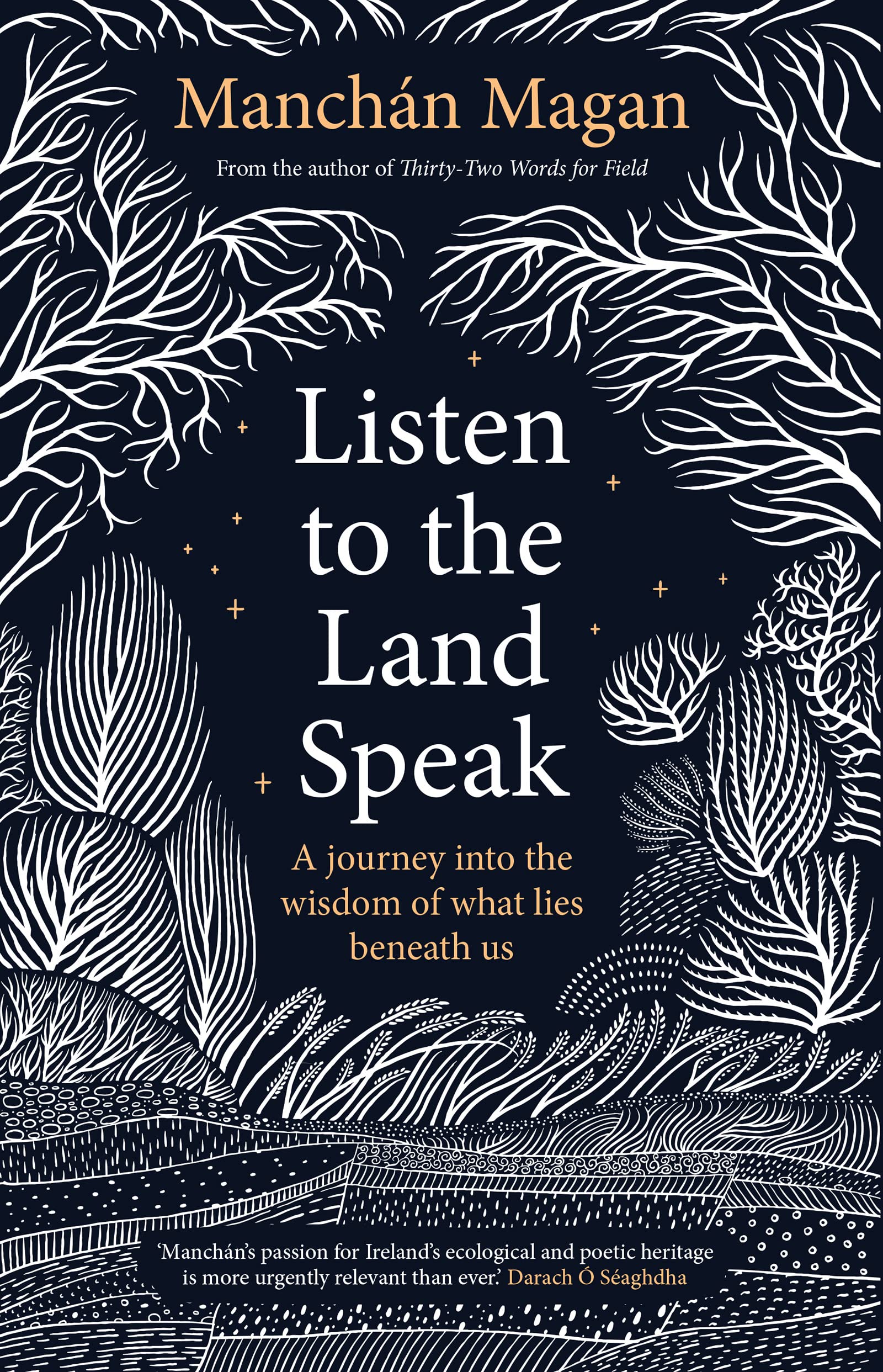 Listen to the land speak : a journey into the wisdom of what lies beneath us