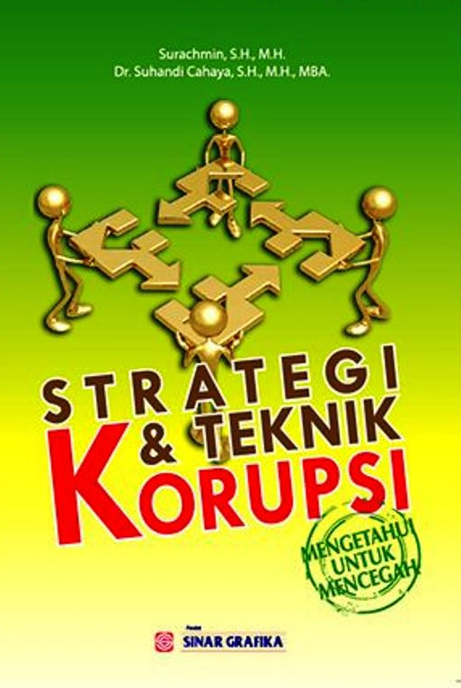 Strategi dan teknik korupsi :  mengetahui untuk mencegah