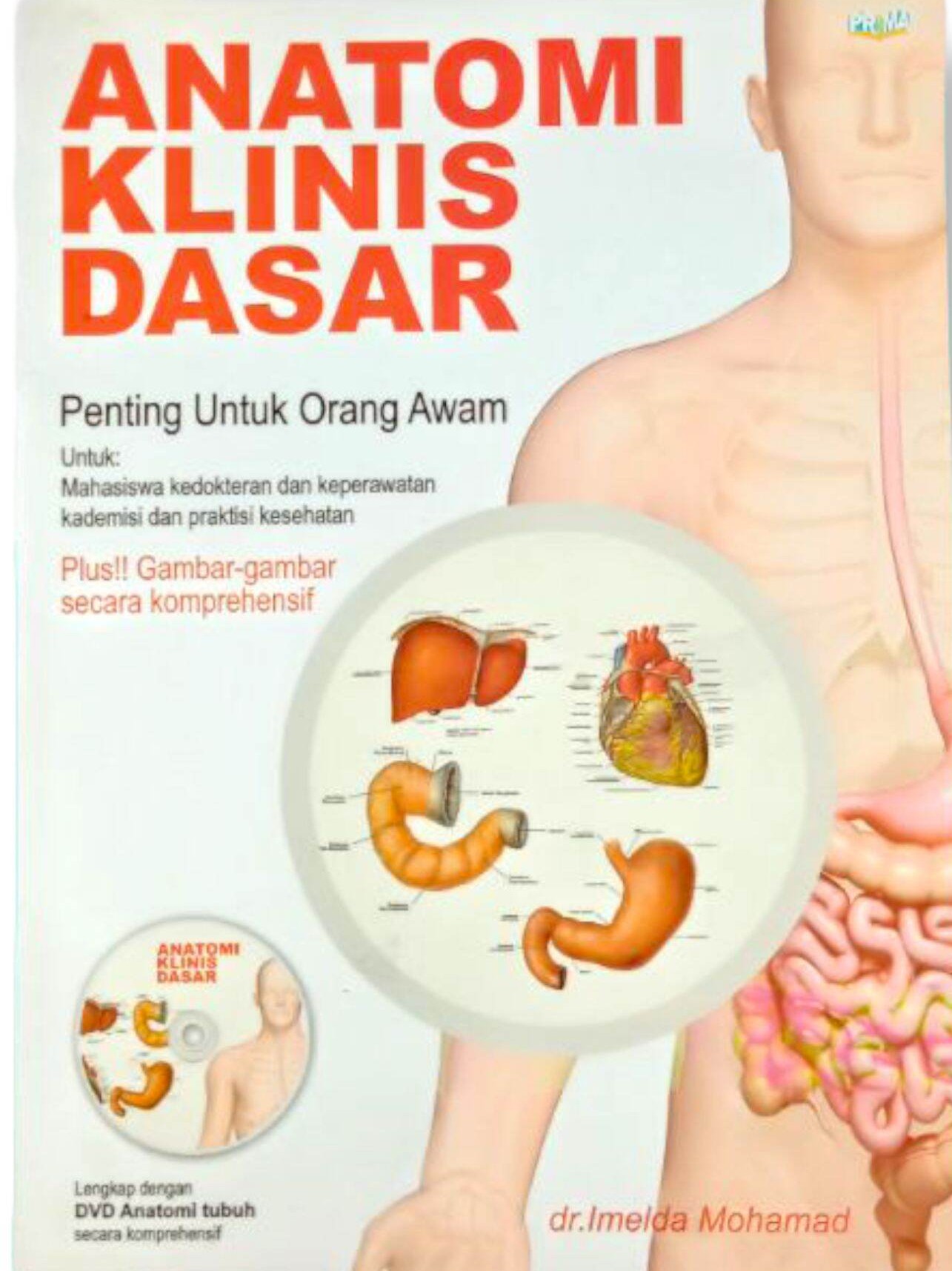 Anatomi klinis dasar / Imelda Mohamad ; editor, Endah Kemala