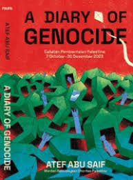 A diary of genocide : catatan pembantaian Palestina 7 Oktober-30 Desember 2026