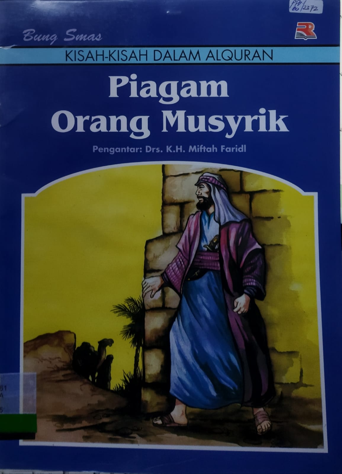Piagam orang Musrik / Bung Smas; editor Cucu Cuanda Dan Emi Kusmiati