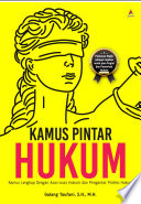 Kamus pintar hukum : kamus lengkap dengan asas-asas hukum dan pengantar profesi hukum