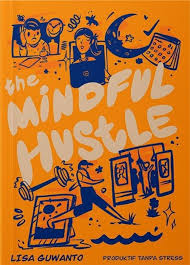 The mindful hustle