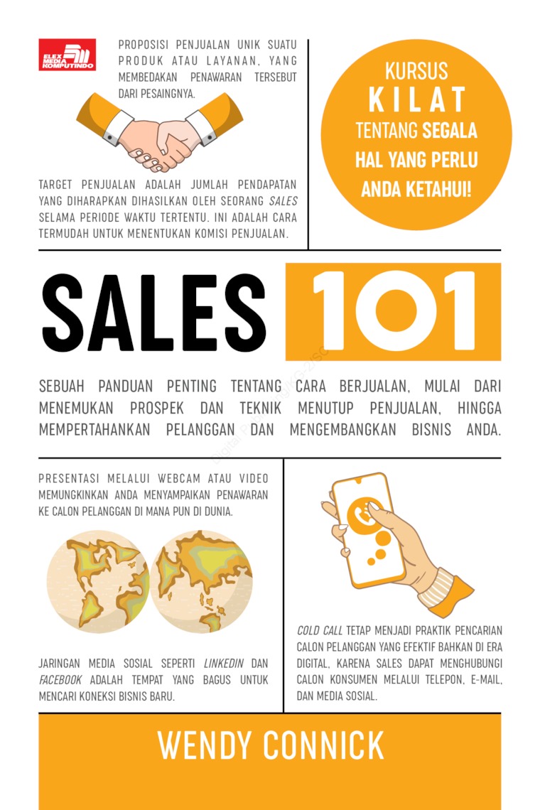 Sales 101 :  sebuah panduan penting tentang cara berjualan, mulai dari menemukan prospek dan teknik menutup perjalanan, hingga mempertahankan pelanggan dan mengembangkan bisnis Anda.