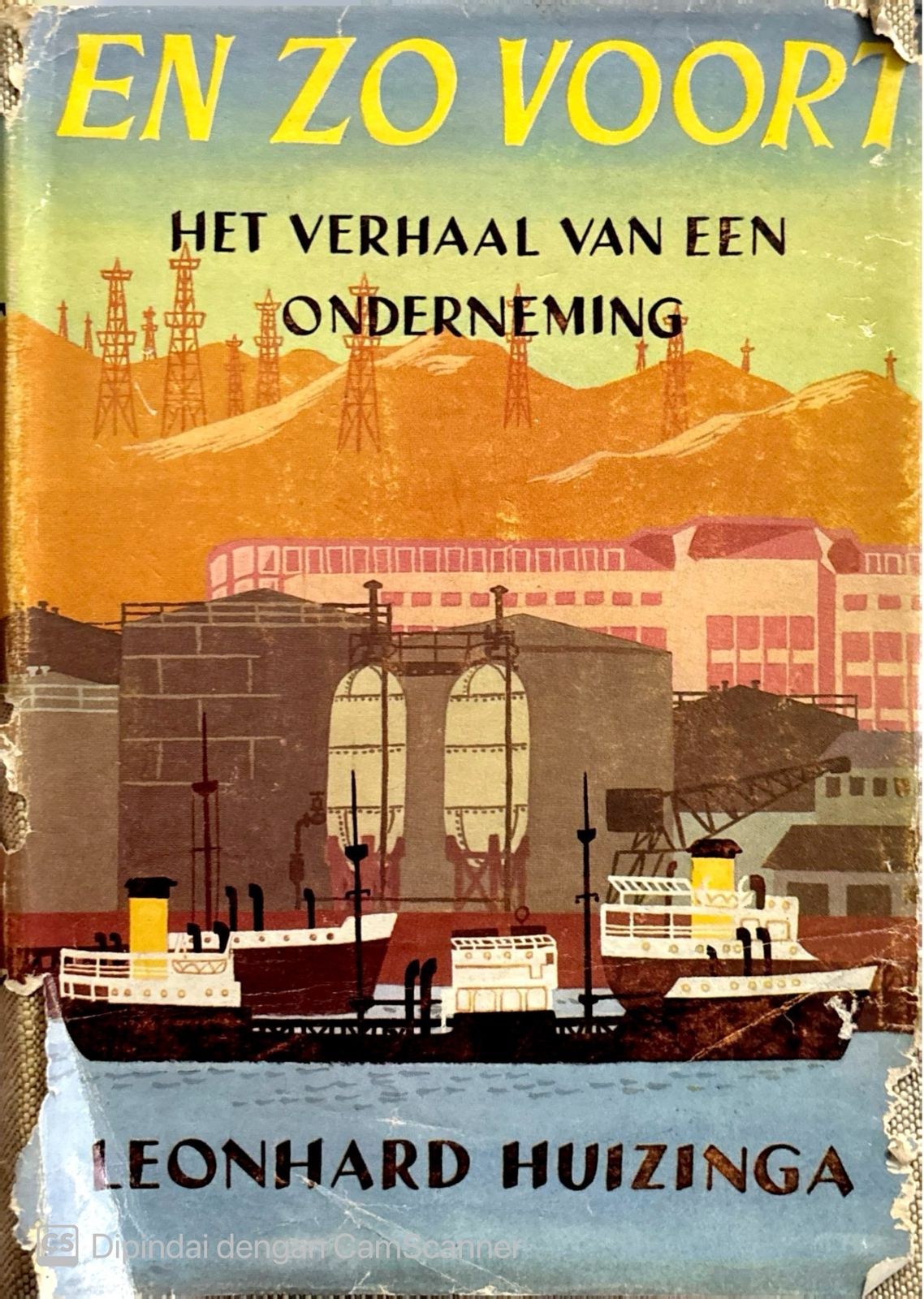 En zo voort :  Het verhaal van een onderneming / Huizinga Leonhard