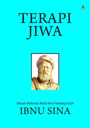 Terapi jiwa : sebuah pedoman wajib ilmu psikologi Islam