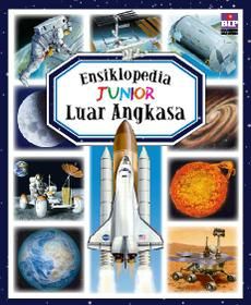 Ensiklopedia junior :  luar angkasa / Emilie Beaumont ; pengalih bahasa, Diah Kartini Lasman ; penyunting, Gabriella Felicia