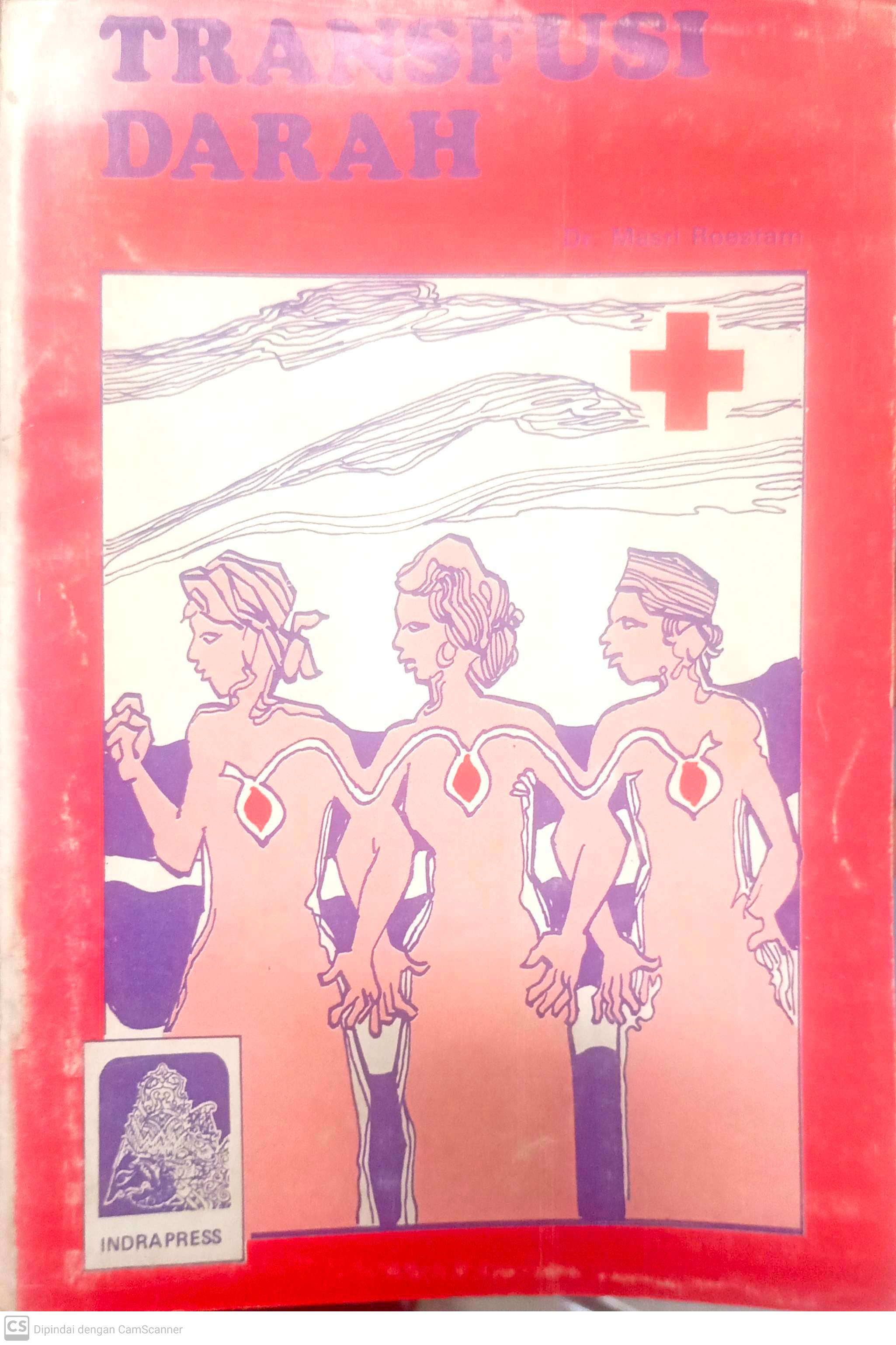 Transfusi Darah / Masri Roestam