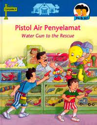 Pistol air penyelamat : Water gun to the rescue / R. Sumadia ; editor Dwi Enggaryanti