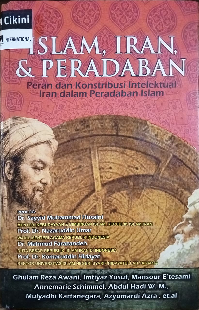 Islam, Iran, dan peradaban : peran dan kontribusi intelektual Iran dalam peradaban Islam