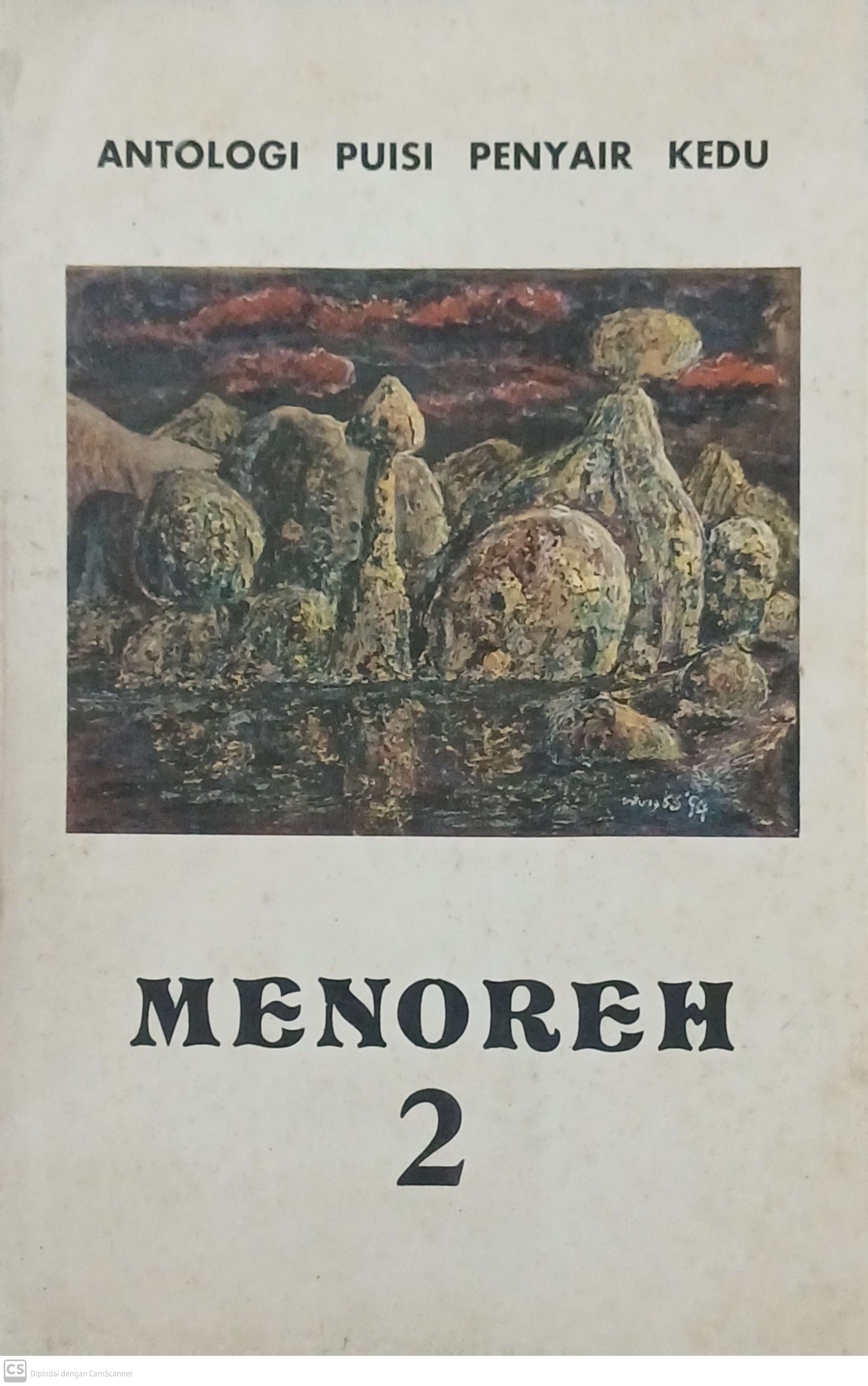 Menoreh 2 :  antologi puisi penyair kedu / penyunting, Soetrisman M.Sc