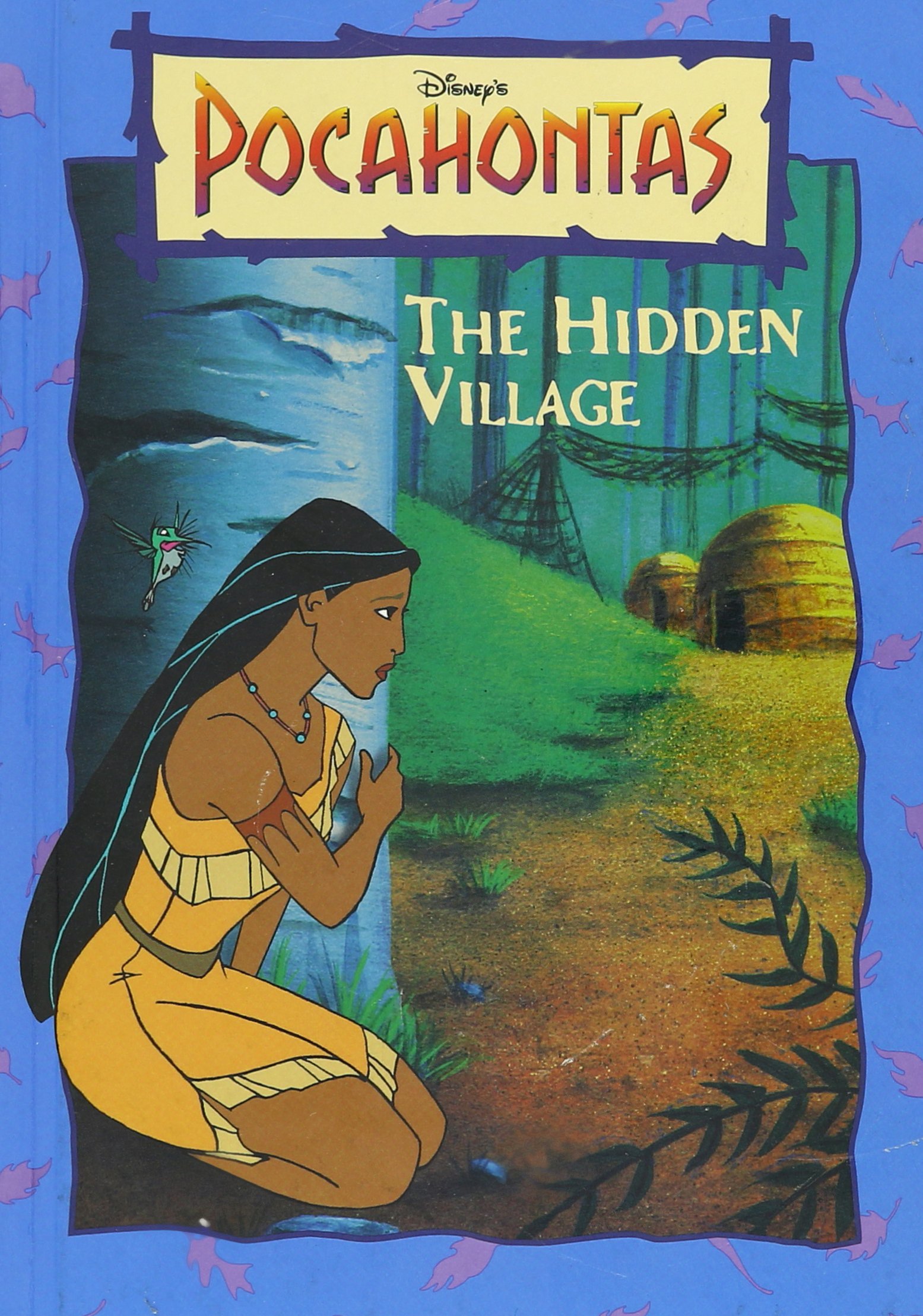 Pocahontas :  The hidden village / Alex Simmons ; ilustrator, David McCamley , Gillian Coughlan, Lureline Kohler, Kathy Bailey, D. Blakely Fuller, John Puglisi