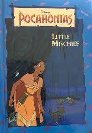 Pocahontas : Little Mischief / Leslie McGuire ; ilustrator, Rachelle, Brooks Campbell, Peter Emslie, D. Blakely Fuller