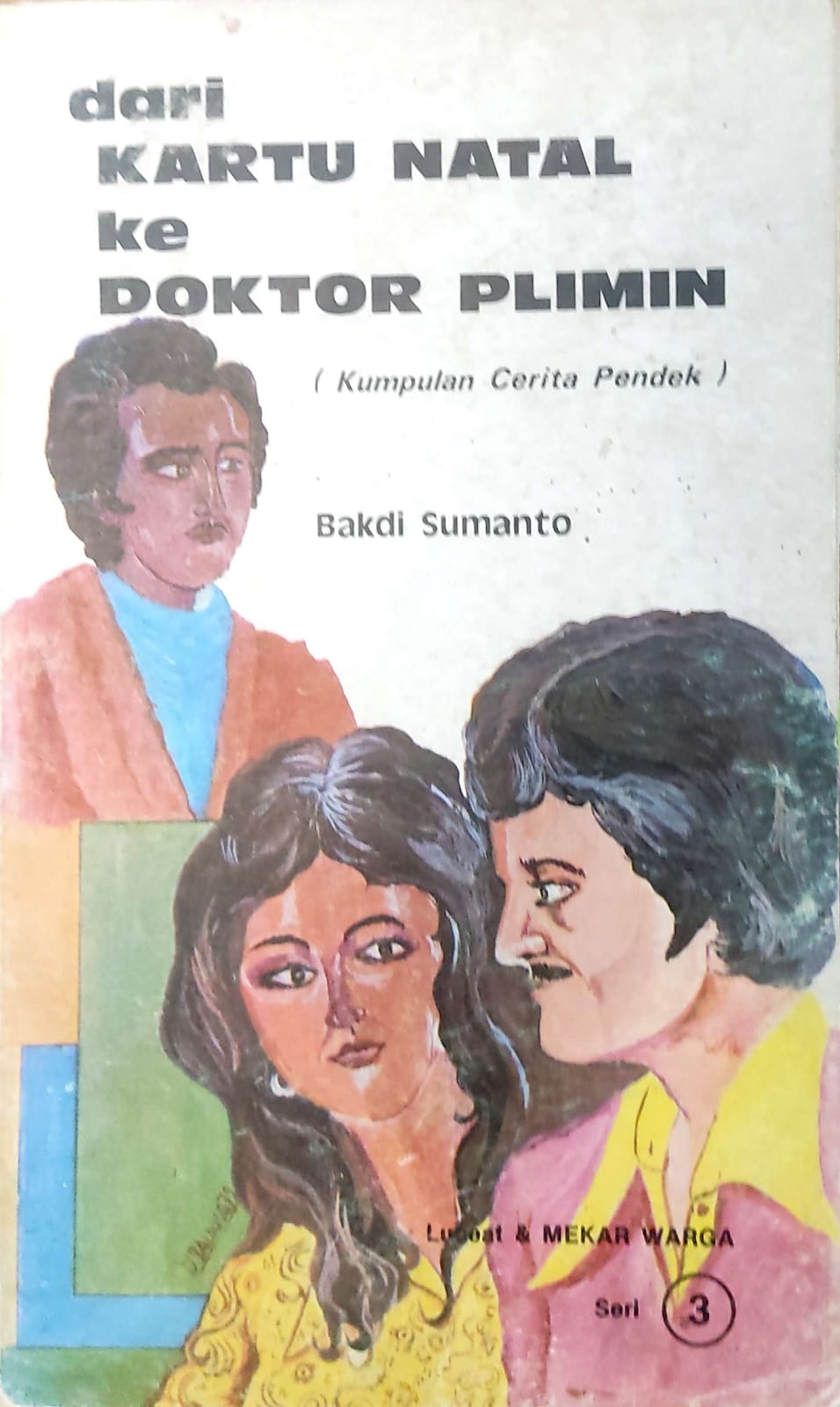 Dari Kartu Natal ke Doktor Plimin (Kumpulan Cerita Pendek) / Bakdi Sumanto