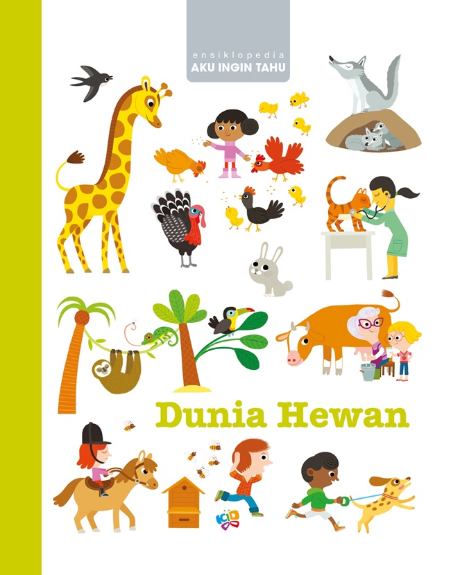 Ensiklopedia aku ingin tahu :  Dunia Hewan / Anne Blanchard ; ilustrasi, Marcon Billet, Helene Convert, Julie Mercier, Emmanuel Ristord ; penerjemah, Nurlita Maharani ; penyunting, Dian Savitri dan Pradikha Bestari