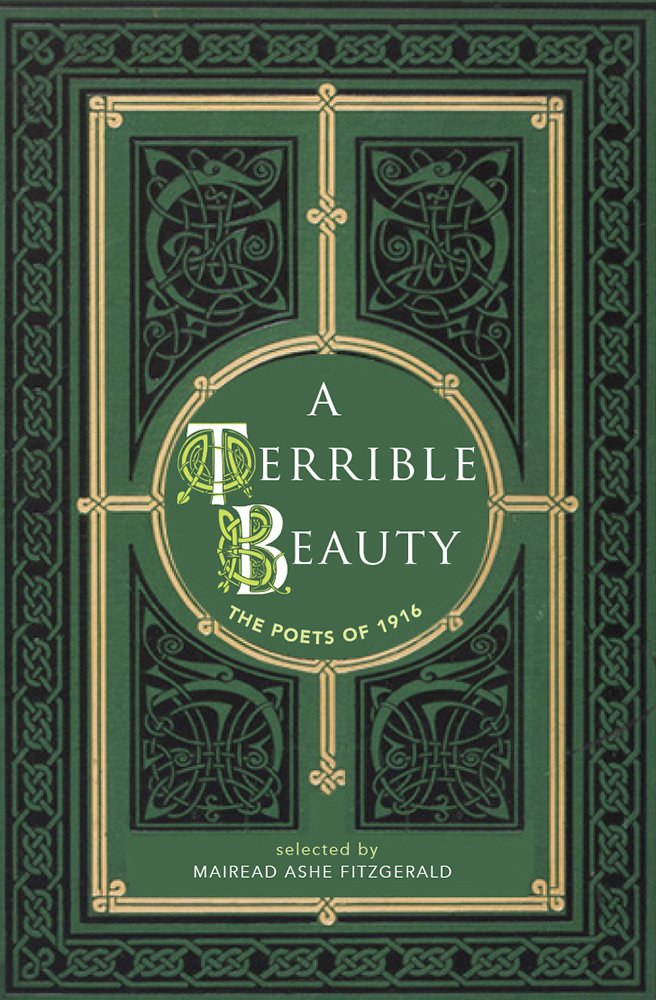 A terrible beauty :  poetry of 1916 / Mairead Ashe Fitzgerald