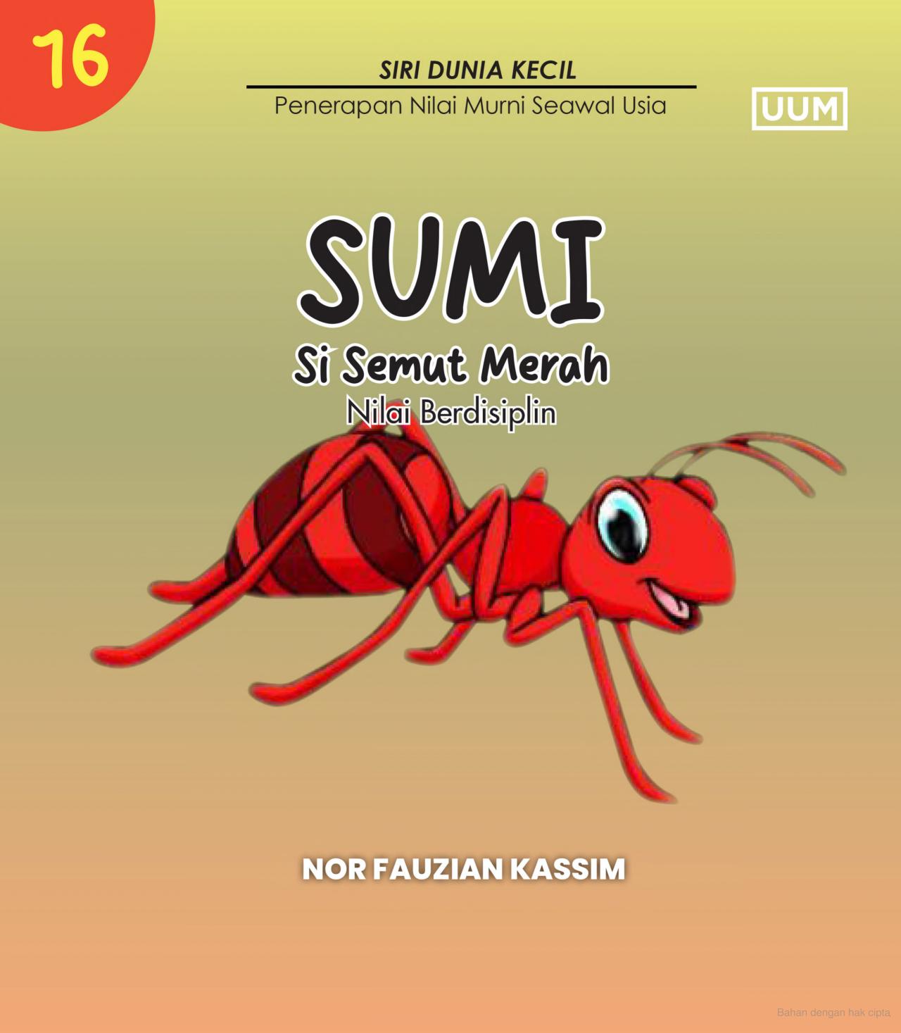 Sumi si semut merah : nilai berdisiplin