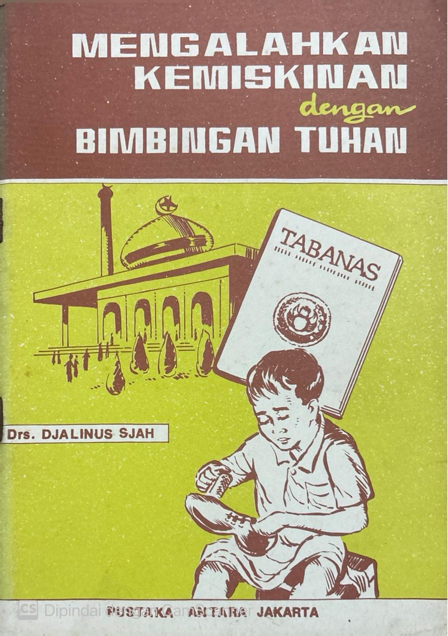 Mengalahkan kemiskinan dengan bimbingan Tuhan / Djalinus Sjah, Azimar Enong
