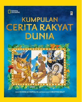 Cerita rakyat dunia : National Geographic