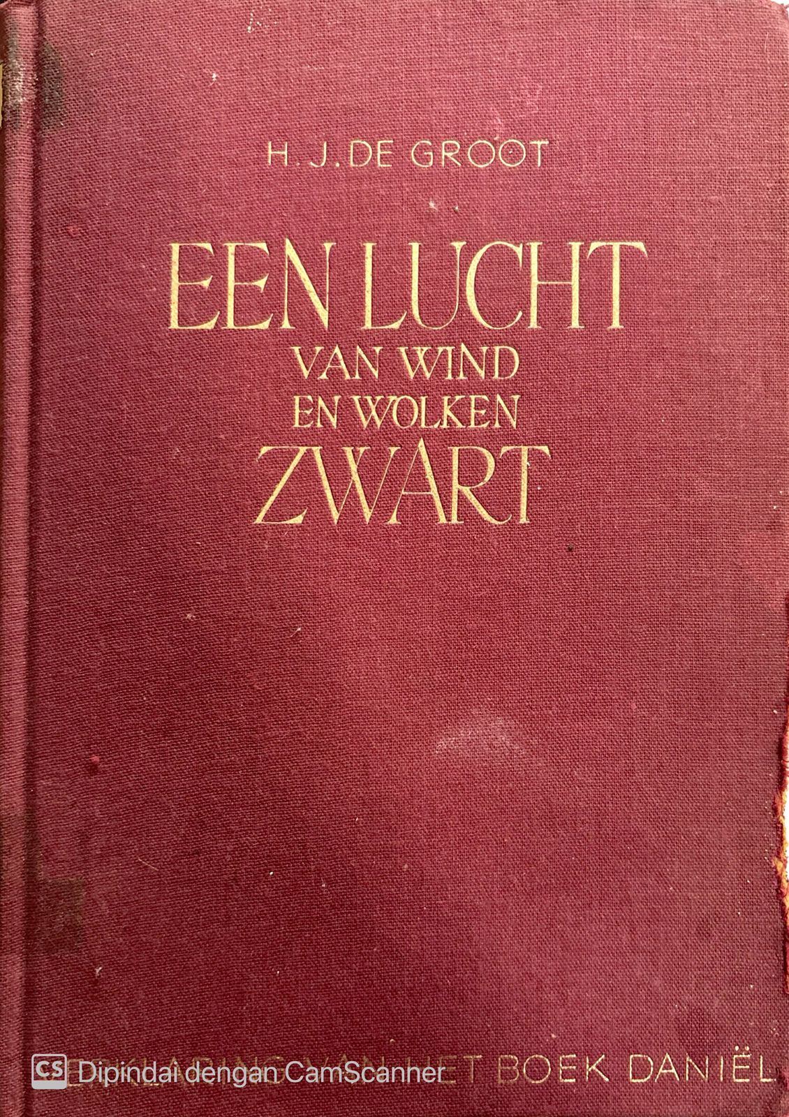 Een lucht van wind en wolken zwart / Groot De J.H.