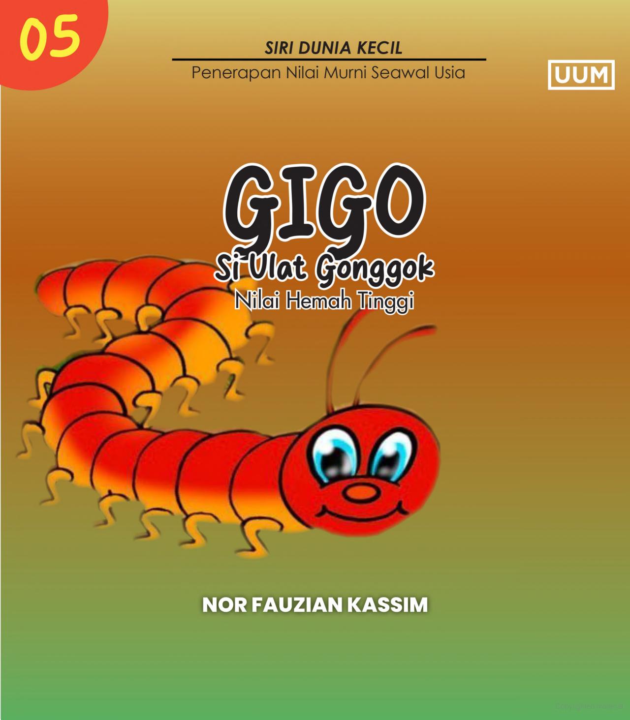 Gigo si ulat gonggok : nilai hemah tinggi
