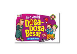Ayo jauhi dosa - dosa besar : Seri dosa - dosa besar 2